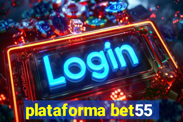 plataforma bet55